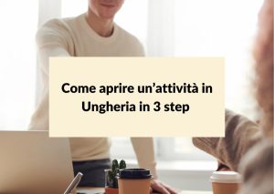 Scopri di più sull'articolo Come aprire un’attività in Ungheria in 3 step [2024]